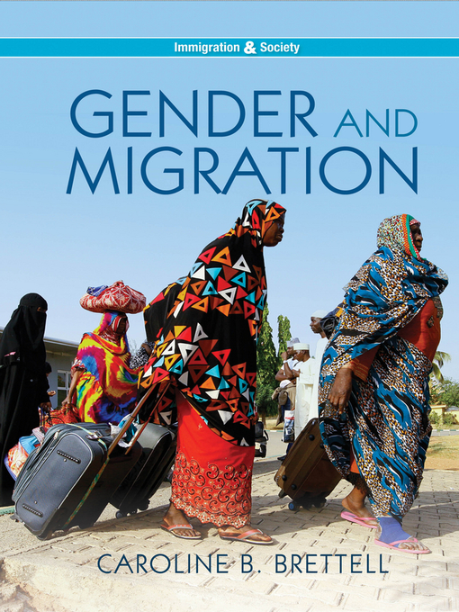 Title details for Gender and Migration by Caroline B. Brettell - Available